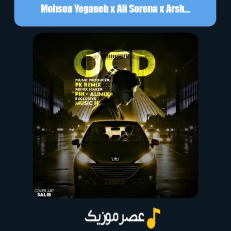 Mohsen Yeganeh x Ali Sorena x Arshia x Shayan Eshraghi-Ocd (Remix)