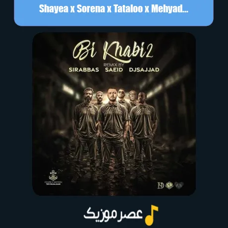 Shayea x Sorena x Tataloo x Mehyad x Farshad x Bahram-Bi Khabi 2 (Remix)