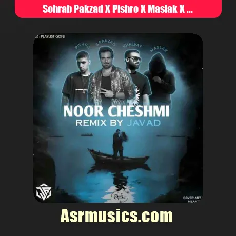 Sohrab Pakzad X Pishro X Maslak X Khalvat-Noor Cheshmi