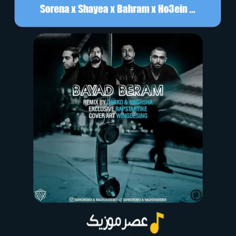 Sorena x Shayea x Bahram x Ho3ein-Bayad Beram (Remix)