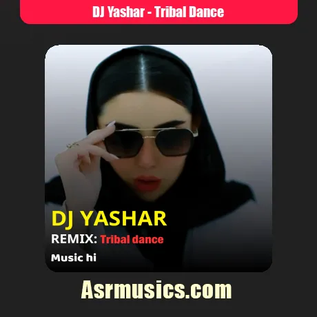 DJ Yashar-Tribal Dance