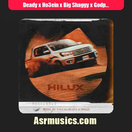 Deady x Ho3ein x Big Shaggy x Godpoori x Amir Khalvat-Hilux