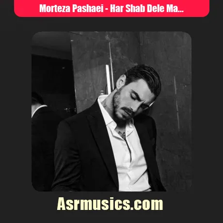 Morteza Pashaei-Har Shab Dele Man Karesh Ine