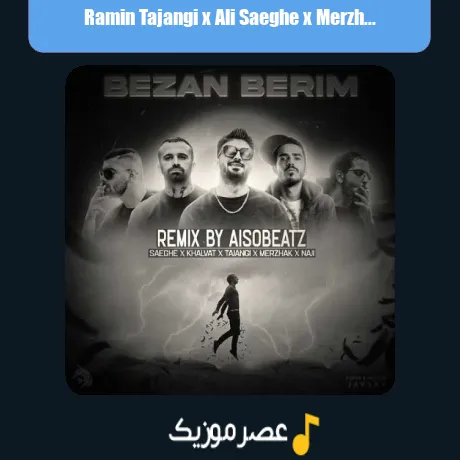 Ramin Tajangi x Ali Saeghe x Merzhak x Naaji x Khalvat-Bezan Berim (Remix)