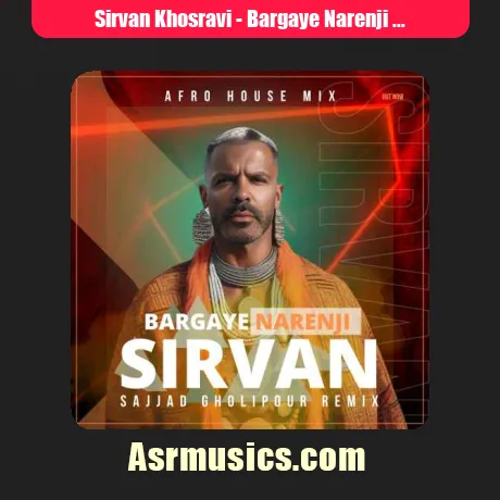 Sirvan Khosravi-Bargaye Narenji Sajjad Gholipour Remix